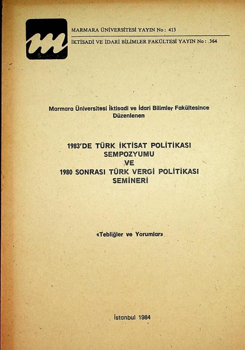 1983’de Türk İktisat Politikası Sempozyumu ve 1980 Sonrası Türk Vergi Politikası Semineri: Tebliğler ve Yorumlar