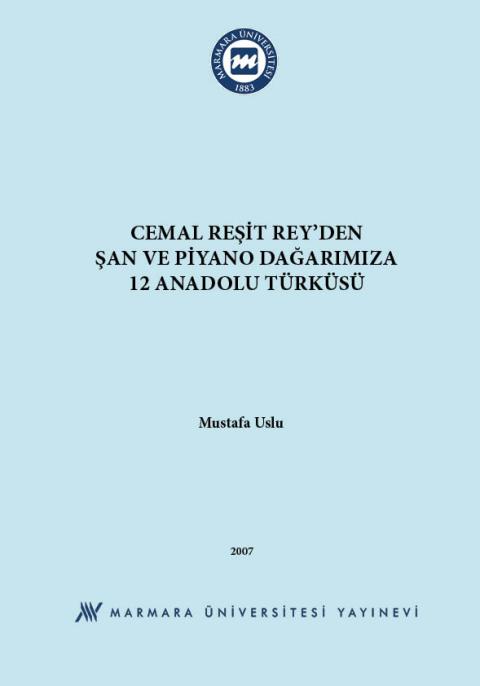 Cemal Reşit Rey'den Şan ve Piyano Dağarımıza 12 Anadolu Türküsü